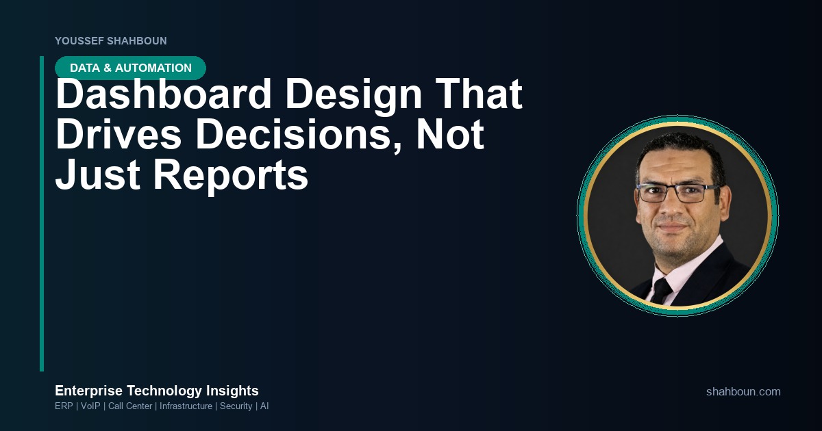 Dashboard Design That Drives Decisions, Not Just Reports