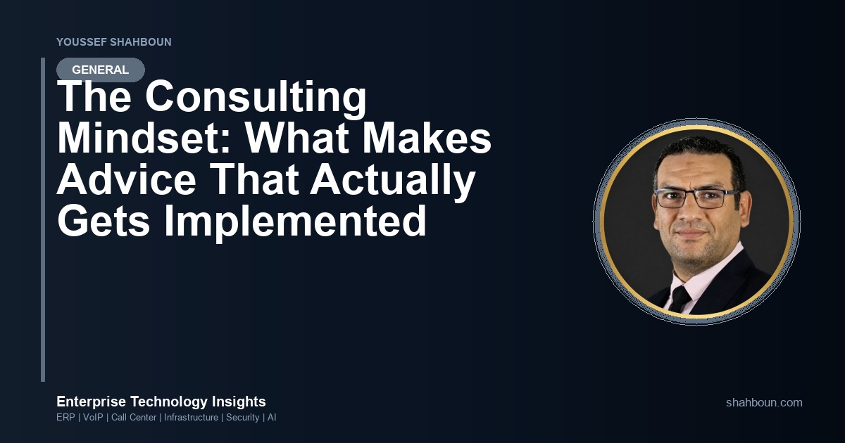 The Consulting Mindset: What Makes Advice That Actually Gets Implemented