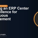 Building an ERP Center of Excellence for Continuous Improvement