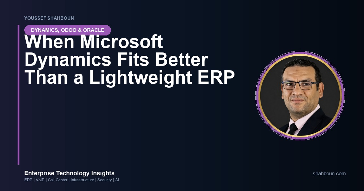 When Microsoft Dynamics Fits Better Than a Lightweight ERP