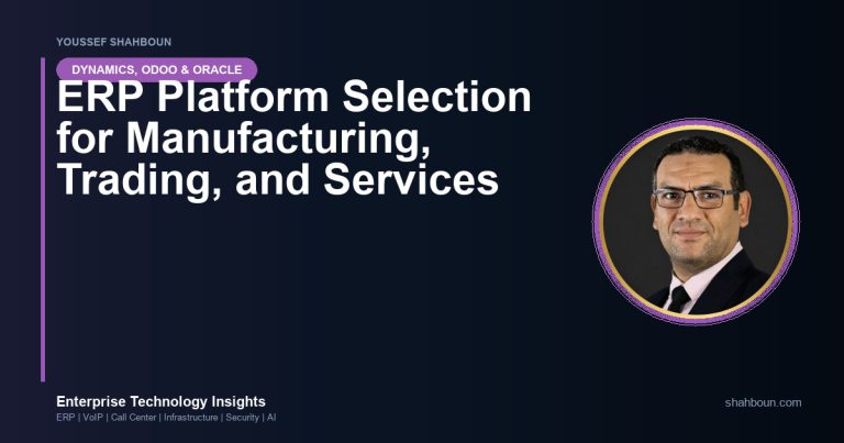 ERP Platform Selection for Manufacturing, Trading, and Services