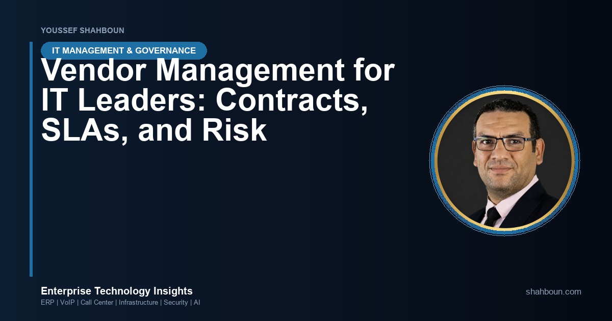 Vendor Management for IT Leaders: Contracts, SLAs, and Risk