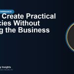 How to Create Practical IT Policies Without Slowing the Business