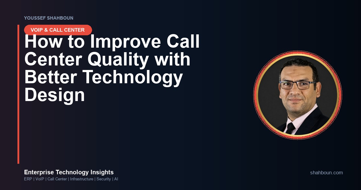 How to Improve Call Center Quality with Better Technology Design