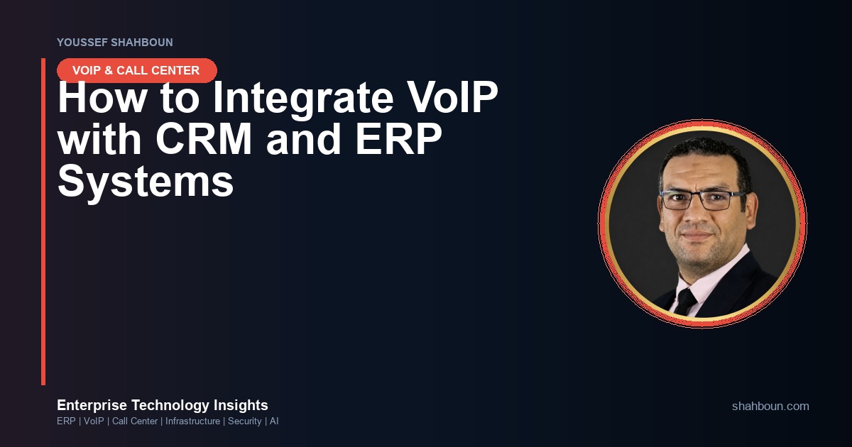 How to Integrate VoIP with CRM and ERP Systems