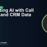 Integrating AI with Call Center and CRM Data
