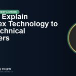 How to Explain Complex Technology to Non-Technical Managers
