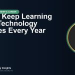 How to Keep Learning When Technology Changes Every Year