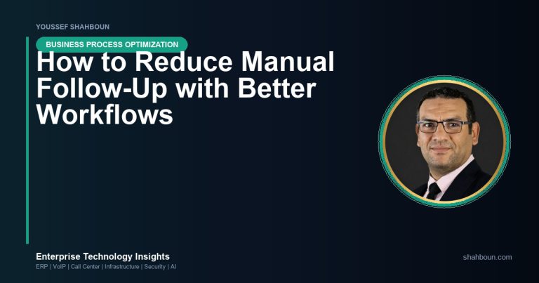 How to Reduce Manual Follow-Up with Better Workflows