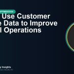 How to Use Customer Service Data to Improve Internal Operations