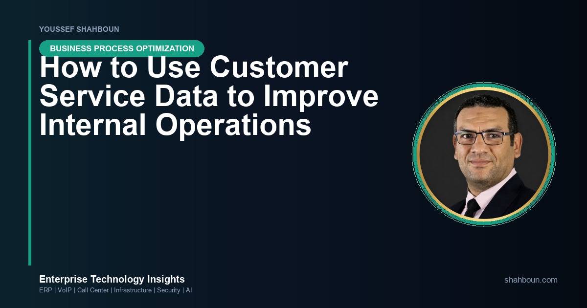 How to Use Customer Service Data to Improve Internal Operations