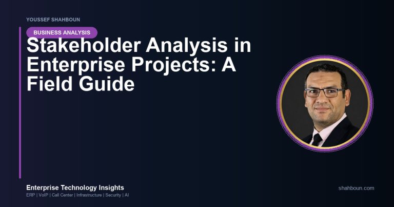Stakeholder Analysis in Enterprise Projects: A Field Guide