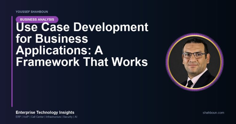 Use Case Development for Business Applications: A Framework That Works